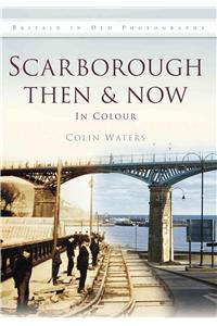 Scarborough Then & Now