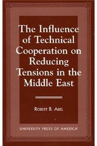Influence of Technical Cooperation on Reducing Tension in the Middle East