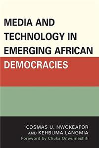 Media and Technology in Emerging African Democracies