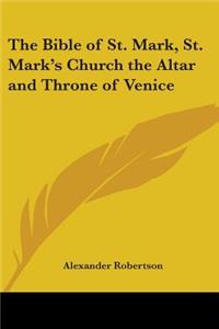 Bible of St. Mark, St. Mark's Church the Altar and Throne of Venice
