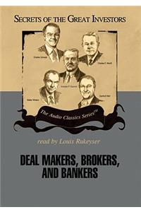 Deal Makers, Brokers, and Bankers Lib/E