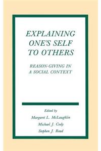 Explaining One's Self To Others