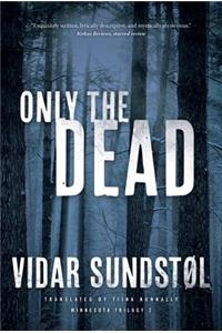 Only the Dead