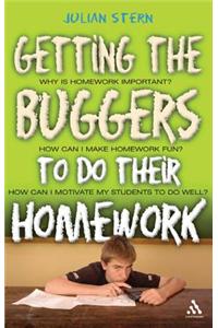 Getting the Buggers to Do Their Homework