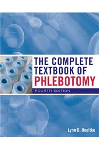 The Complete Textbook of Phlebotomy