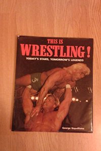 THIS IS WRESTLING! Hardcover â€“ January 1, 1993