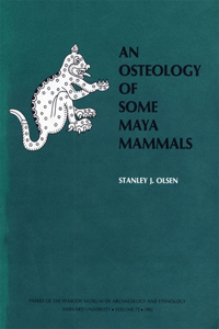 Osteology of Some Maya Mammals