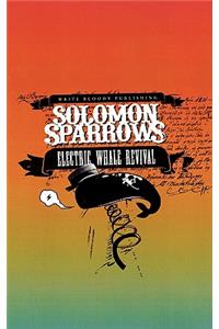 Solomon Sparrows Electric Whale Revival, the Book