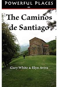 Powerful Places on the Caminos De Santiago