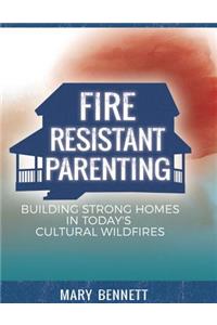 Fire Resistant Parenting
