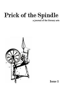 Prick of the Spindle - Print Edition - Issue 1