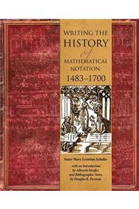Writing the History of Mathematical Notations