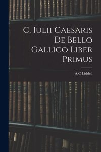 C. Iulii Caesaris De Bello Gallico Liber Primus