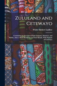Zululand and Cetewayo