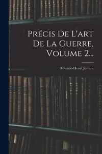 Précis De L'art De La Guerre, Volume 2...
