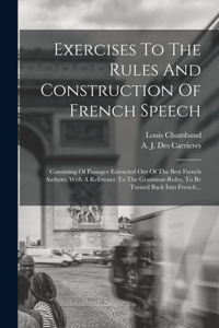 Exercises To The Rules And Construction Of French Speech