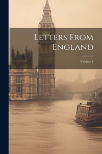 Letters From England; Volume 1