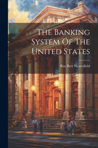 Banking System Of The United States