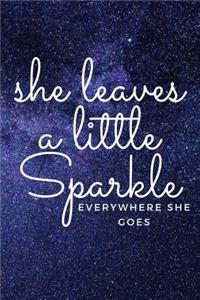 She Leaves a Little Sparkle Everywhere She Goes