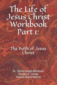 Life of Jesus Christ Workbook Part 1