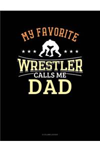 My Favorite Wrestler Calls Me Dad: 8 Column Ledger