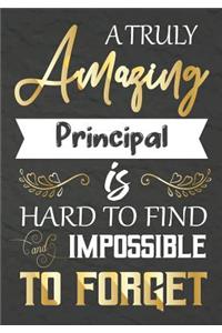 A Truly Amazing Principal Is Hard To Find And impossible To Forget