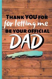 Thank YOU for Letting Me Be Your Official Dad
