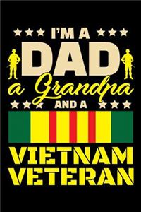 I'm A Dad A Grandpa And A Vietnam Veteran