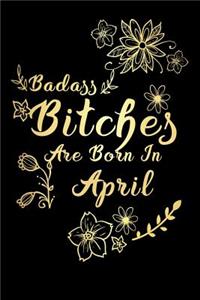 Badass Bitches Are Born In April