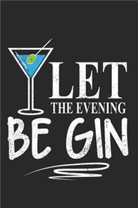 Let the Evening Be Gin Gin