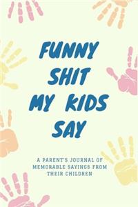 Funny Shit My Kids Say