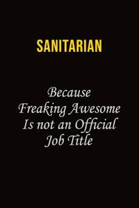 Sanitarian Because Freaking Awesome Is Not An Official Job Title