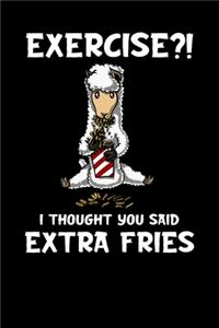 Exercise?! I Thought You Said Extra Fries