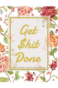 Get Shit Done 2020 Monthly Weekly Budget Planner