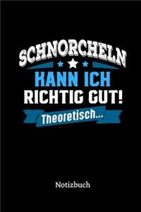 Schnorcheln kann ich richtig gut - theoretisch