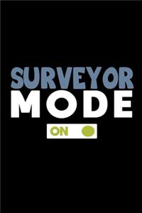 Surveyor mode