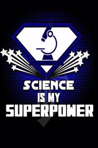 Science IS MY SUPERPOWER