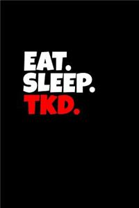 Eat. Sleep. Tkd.