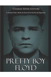 Pretty Boy Floyd