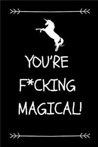 You're F*cking Magical!