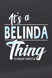 It's a Belinda Thing You Wouldn't Understand