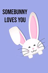 Somebunny Loves You