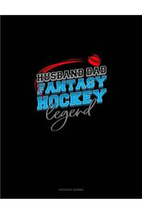 Husband Dad Fantasy Hockey Legend