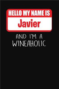 Hello My Name is Javier And I'm A Wineaholic
