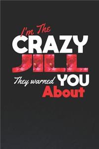 I'm The Crazy Jill They Warned You About