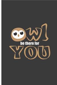 Owl Be There For You