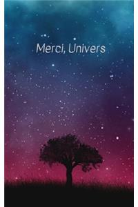 Merci, Univers