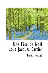 Une Fête de Noël sous Jacques Cartier