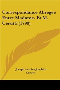Correspondance Abregee Entre Madame- Et M. Cerutti (1790)