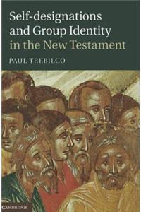 Self-Designations and Group Identity in the New Testament